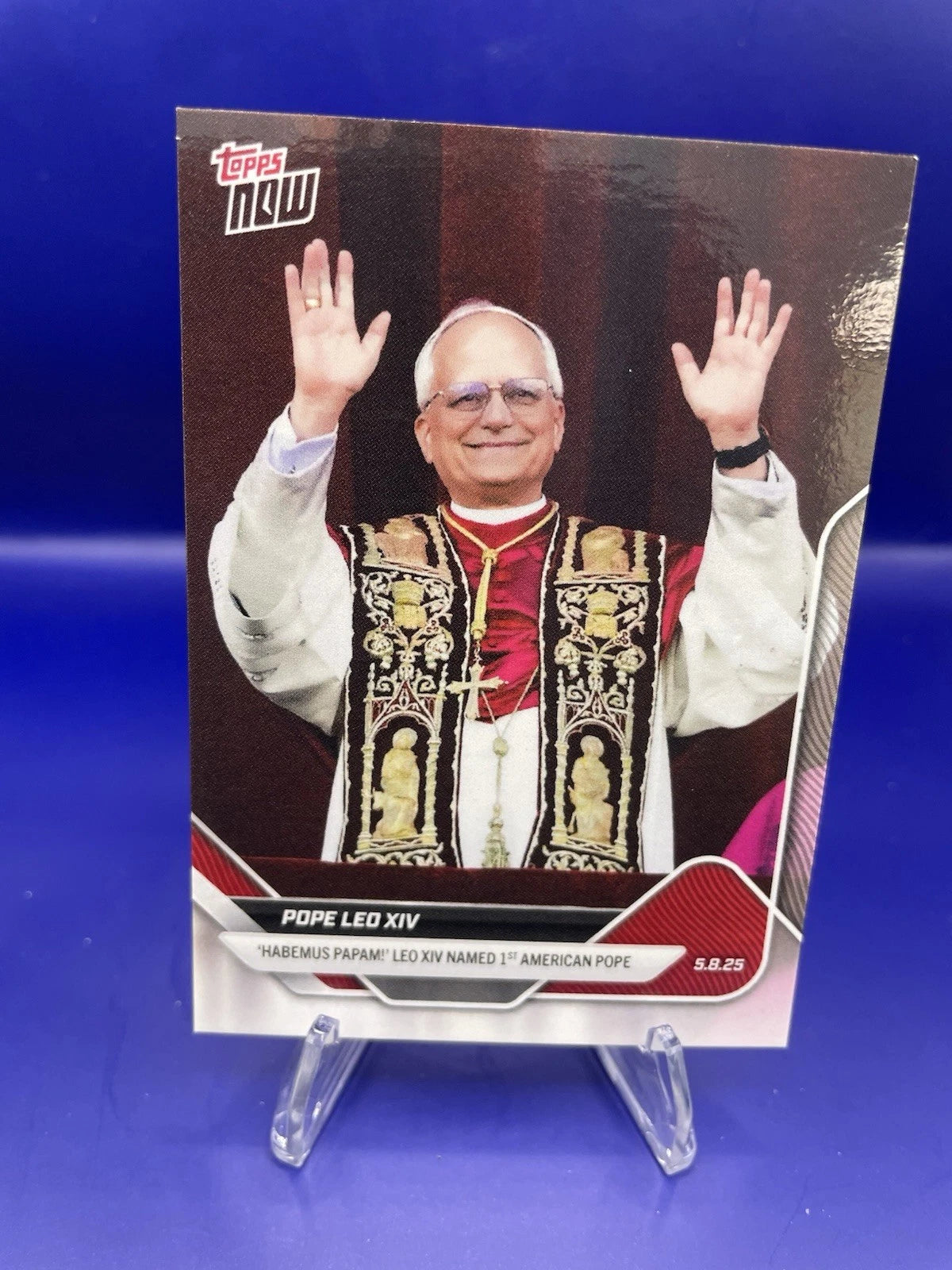 2025 Topps Now Pope Leo XIV 1st American Pope - Card in Hand.